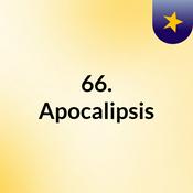 Podcast 66. Apocalipsis