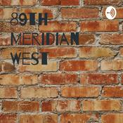 Podcast 89th Meridian West