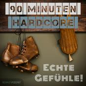 Podcast 90 Minuten Hardcore