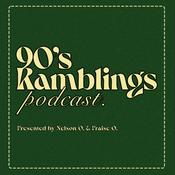 Podcast 90s Ramblings