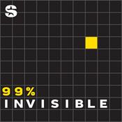 Podcast 99% Invisible