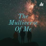 Podcast The Multiverse Of Me