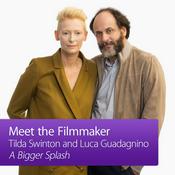 Podcast A Bigger Splash: Meet the Filmmaker