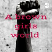 Podcast A brown girls world