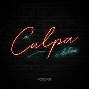 Podcast A Culpa é Delas