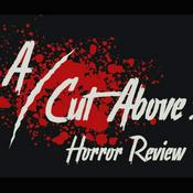 Podcast A Cut Above: Horror Review