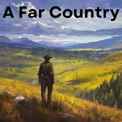 Podcast A Far Country