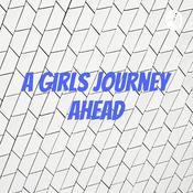 Podcast A Girls Journey Ahead