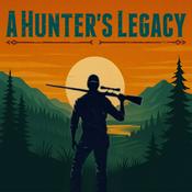 Podcast A Hunter's Legacy