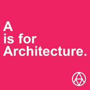 Podcast A is for Architecture