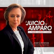 Podcast A JUICIO DE AMPARO - María Amparo Casar