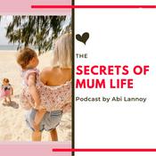 Podcast The Secrets of Mum Life