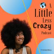Podcast A Little Less Crazy