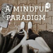Podcast A mindful paradigm