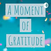 Podcast A Moment Of Gratitude