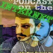 Podcast A PODCAST ON THE INTERNET