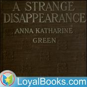 Podcast A Strange Disappearance by Anna Katharine Green