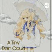 Podcast A Tiny Rain Cloud