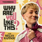 Why Are You Like This? with Megan Rapinoe