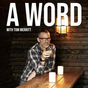 Podcast A Word with Tom Merritt