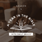 Podcast A Year in the Bible with Daily Grace