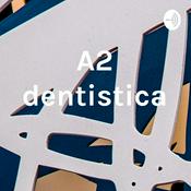 Podcast A2 dentistica