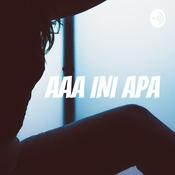 Podcast AAA INI APA