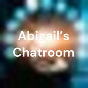 Podcast Abigail's Chatroom
