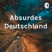 Podcast Absurdes Deutschland