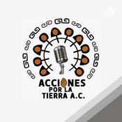 Podcast Acciones por la Tierra