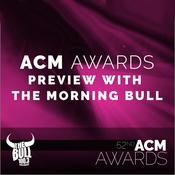 Podcast ACM Awards Preview with The Morning Bull