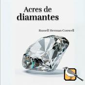 Podcast Acres de diamantes (Russell H. Conwell)