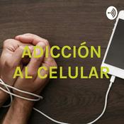 Podcast ADICCIÓN AL CELULAR