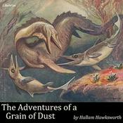 Podcast The Adventures of a Grain of Dust,  by  Hallam Hawksworth