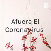 Podcast Afuera El Coronavirus