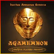 Podcast Agamemnon by Lucius Annaeus Seneca (4 BCE - 65)