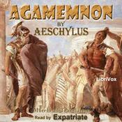 Podcast Agamemnon (Morshead Translation) by Aeschylus