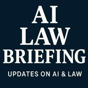 Podcast AI Law Briefing