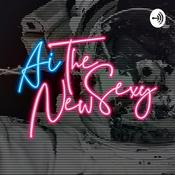 Podcast AI The New Sexy
