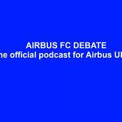 Podcast Airbus UK FC Debate