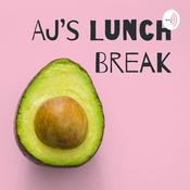 Podcast AJ’s Lunch Break