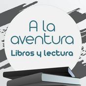 Podcast A la aventura - Libros y lectura