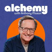 Podcast Alchemy with Anthony Mason