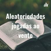 Podcast Aleatoriedades jogadas ao vento