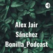 Podcast Alex Jair Sánchez Bonilla_Podcast
