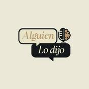 Podcast Alguien Lo Dijo