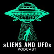 Podcast Aliens and UFOs Podcast