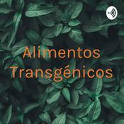 Podcast Alimentos Transgénicos