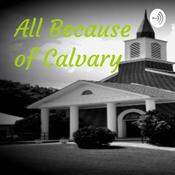 Podcast All Because of Calvary