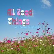 Podcast All Good Things with Natalie Shepherd